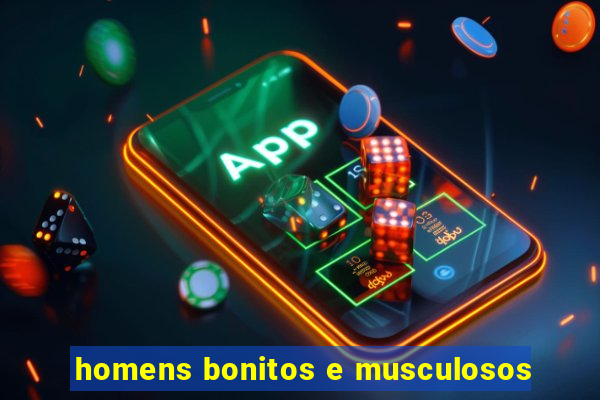 homens bonitos e musculosos