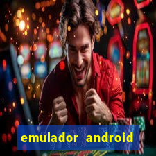 emulador android para pc fraco