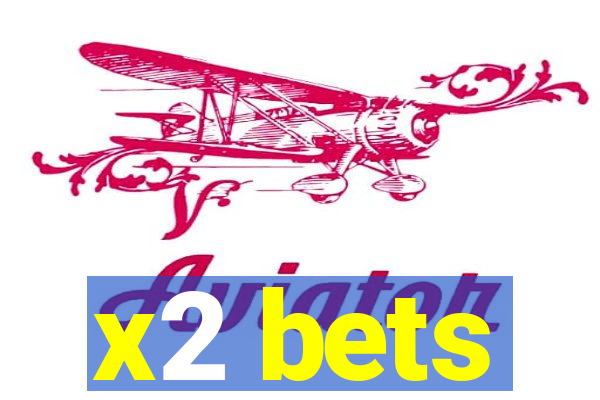 x2 bets