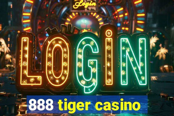 888 tiger casino