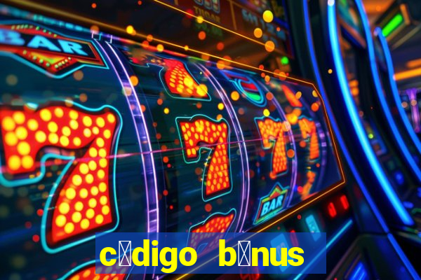 c贸digo b么nus bet365 cadastro