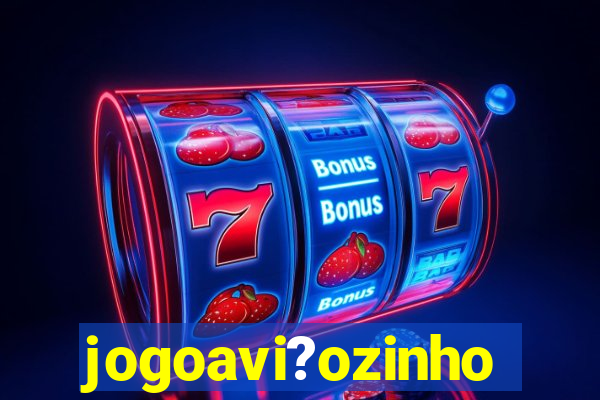 jogoavi?ozinho