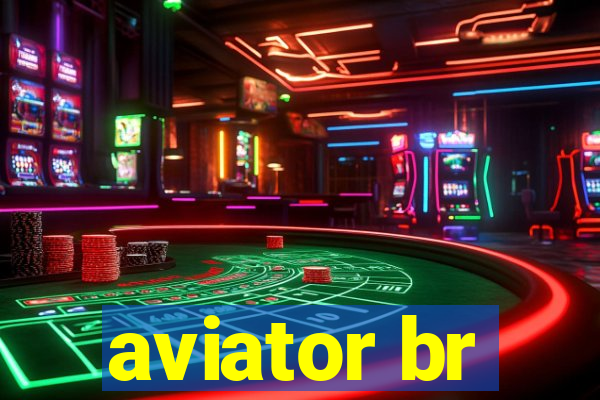 aviator br