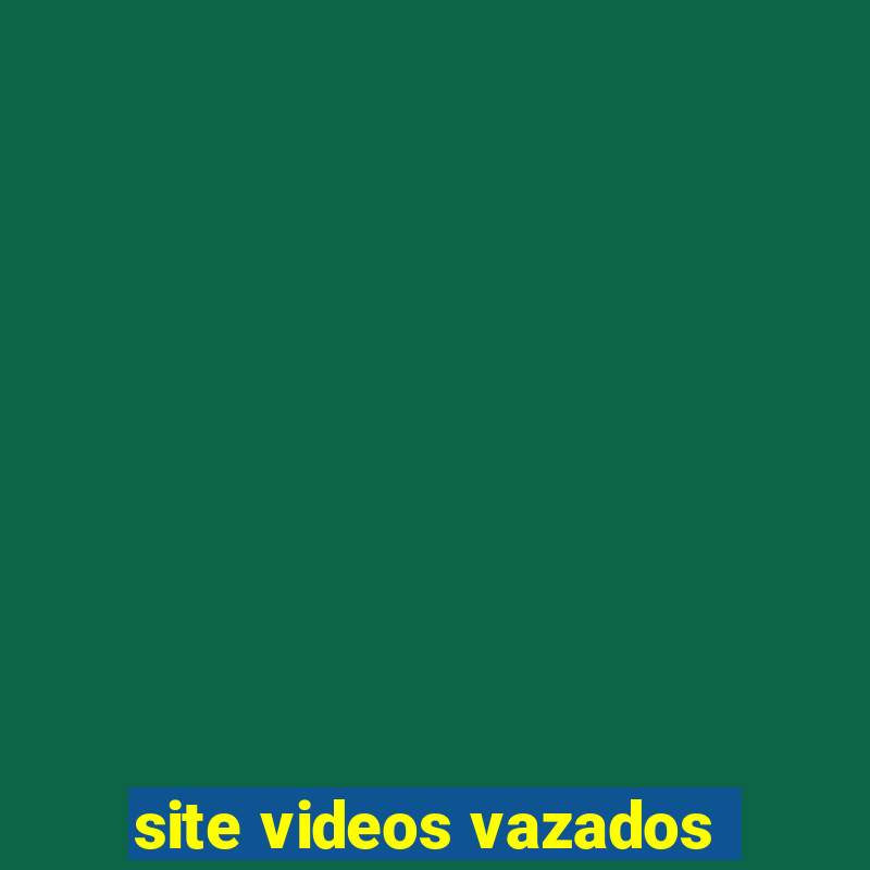 site videos vazados