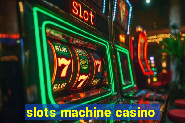 slots machine casino