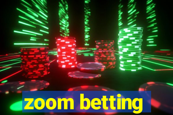 zoom betting