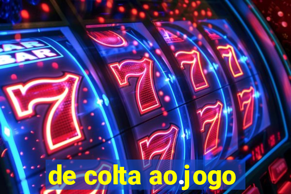 de colta ao.jogo