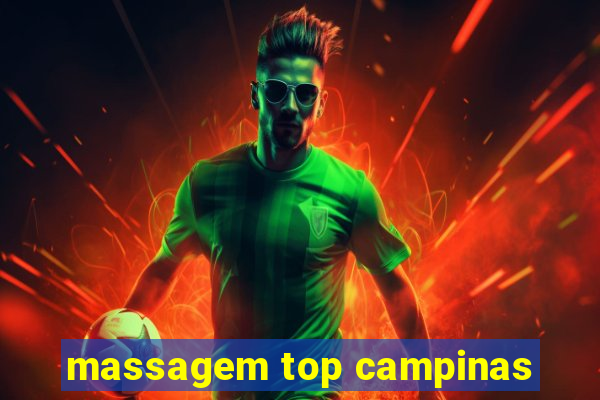 massagem top campinas