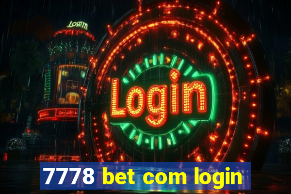 7778 bet com login