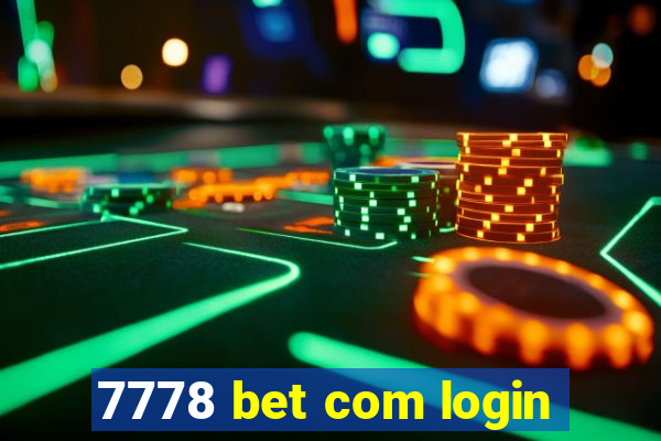 7778 bet com login