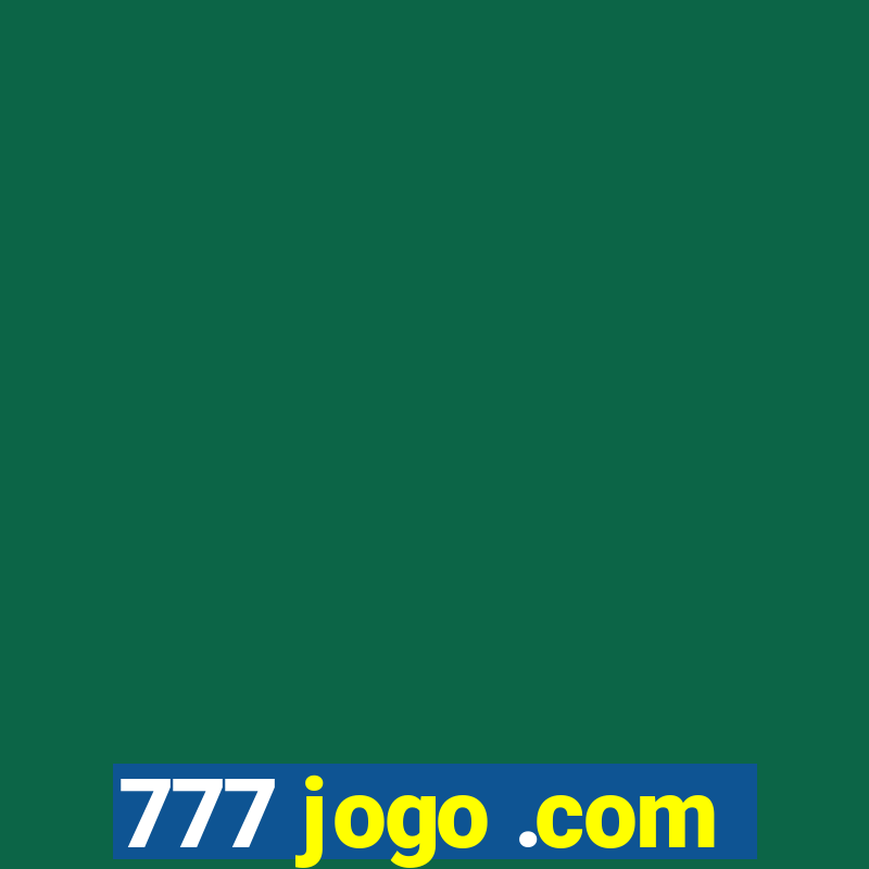 777 jogo .com