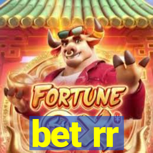 bet rr