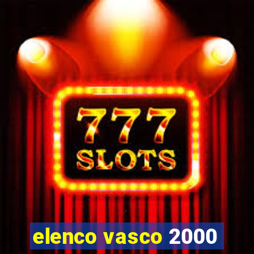 elenco vasco 2000