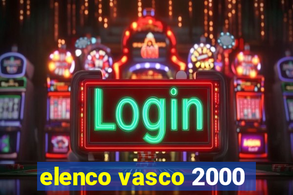 elenco vasco 2000