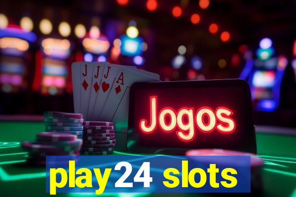 play24 slots