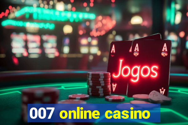 007 online casino