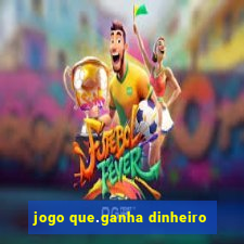 jogo que.ganha dinheiro