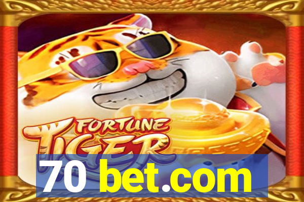 70 bet.com