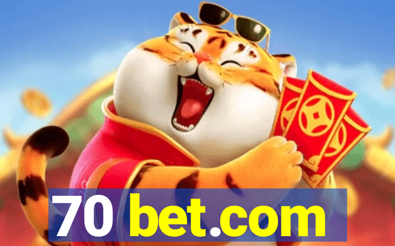 70 bet.com