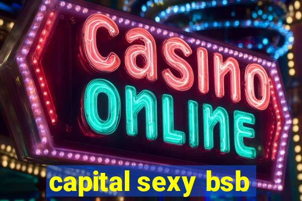 capital sexy bsb