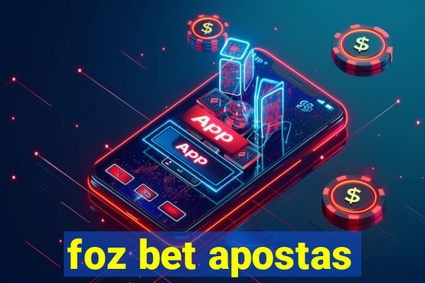 foz bet apostas