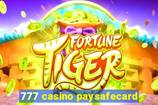 777 casino paysafecard