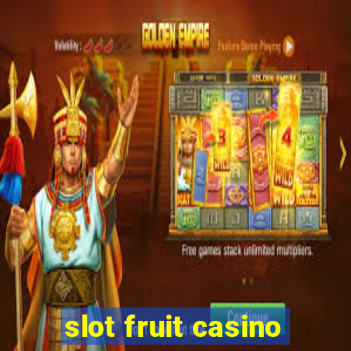 slot fruit casino