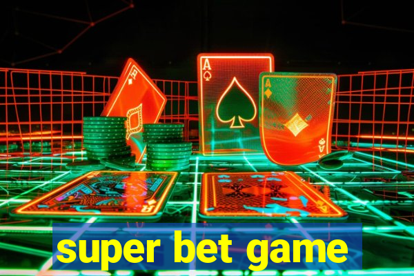 super bet game