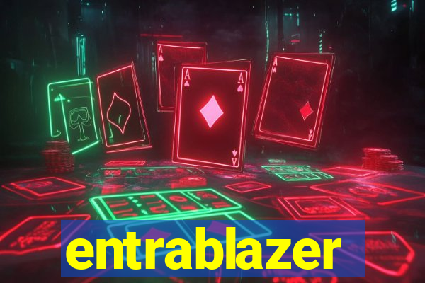 entrablazer