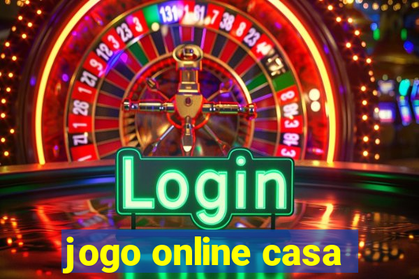 jogo online casa