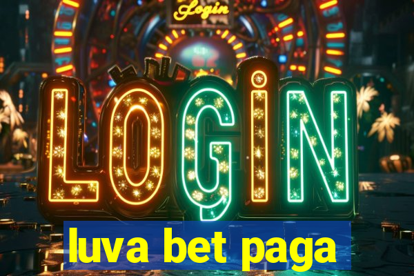 luva bet paga