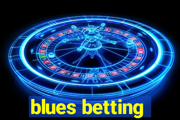 blues betting