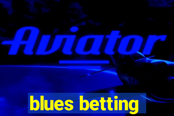 blues betting