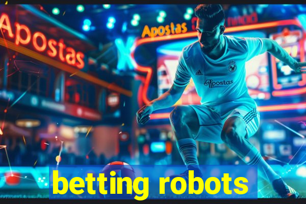 betting robots