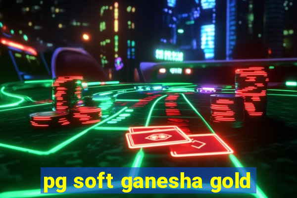 pg soft ganesha gold