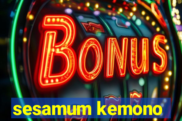 sesamum kemono