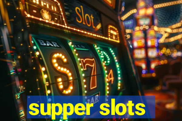 supper slots