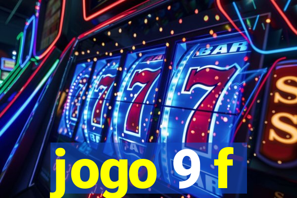 jogo 9 f