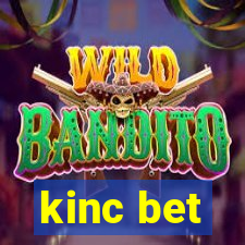 kinc bet