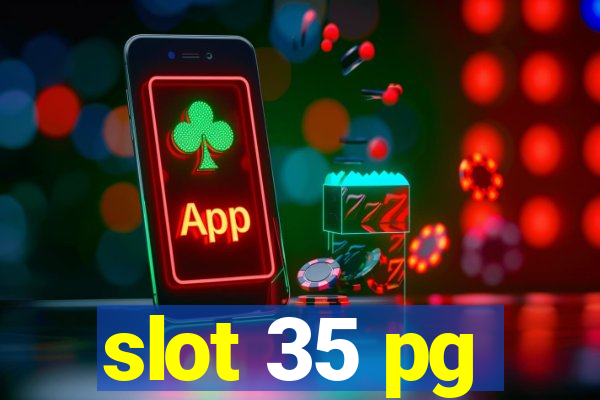 slot 35 pg