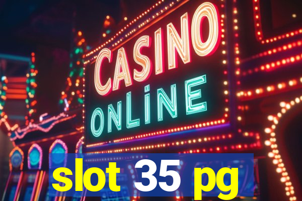 slot 35 pg