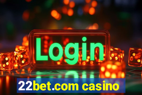 22bet.com casino