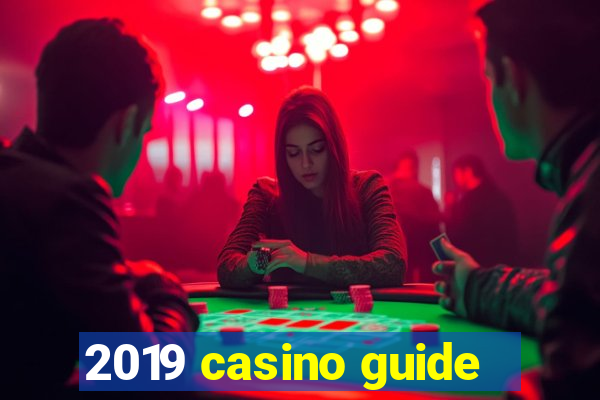 2019 casino guide