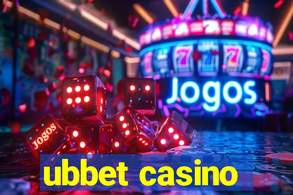 ubbet casino