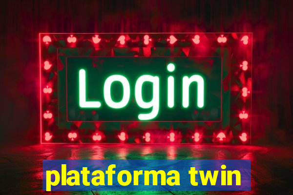 plataforma twin