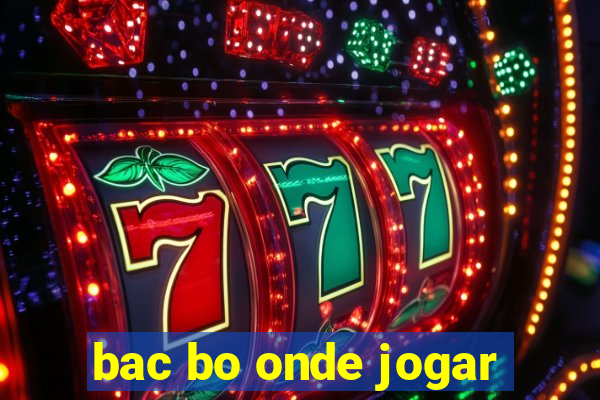 bac bo onde jogar