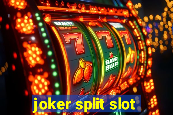 joker split slot