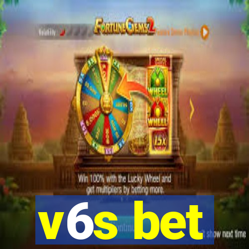 v6s bet