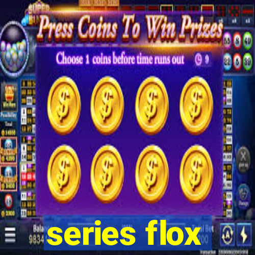 series flox