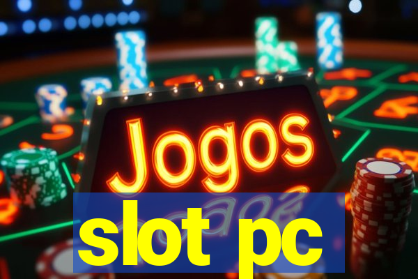 slot pc